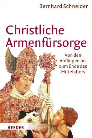 Christliche Armenfürsorge von Schneider,  Bernhard