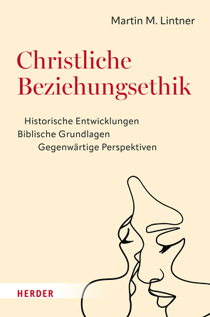 Christliche Beziehungsethik von Lintner,  Martin M.