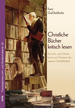 Christliche Bücher kritisch lesen von Graf-Stuhlhofer,  Franz