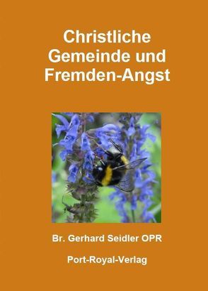 Christliche Gemeinde und Fremdenangst von Seidler,  Gerhard