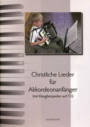 Christliche Lieder für Akkordeonanfänger von Schellenberg,  Peter
