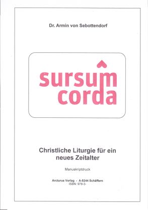 Christliche Liturgie für ein neues Zeitalter von Dr. Sebottendorf,  Armin