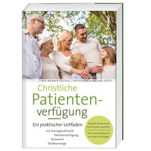 Christliche Patientenverfügung von Gutheil,  Werner, Roth,  Heinrich Michael