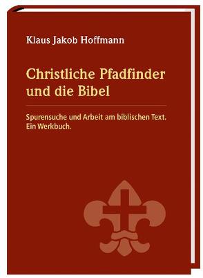 Christliche Pfadfinder und die Bibel von Hoffmann,  Klaus J