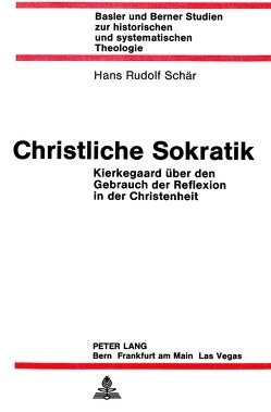 Christliche Sokratik von Schär,  Hans Rudolf