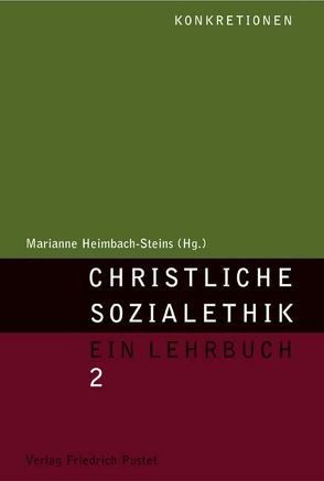 Christliche Sozialethik. Ein Lehrbuch von Heimbach-Steins,  Marianne