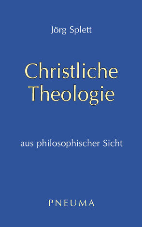 Christliche Theologie von Splett,  Jörg