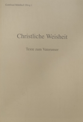 Christliche Weisheit von Mühlhof,  Gottfried