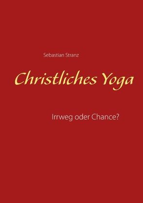 Christliches Yoga von Stranz,  Sebastian