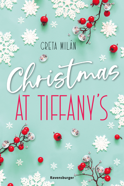 Christmas at Tiffany’s (Wunderschöne Weihnachtsromantik in New York) von Milán,  Greta, Pohl,  Romy