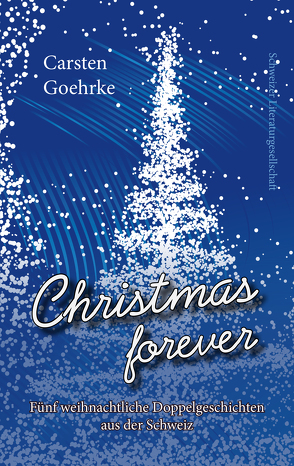 Christmas forever von Goehrke,  Carsten