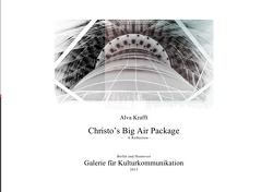 Christo Big Air Package – A Reflection von Krafft,  Alva
