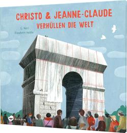 Christo & Jeanne-Claude verhüllen die Welt von Gutzschhahn,  Uwe-Michael, Haidle,  Elisabeth, Neri,  Greg