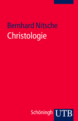 Christologie von Nitsche,  Bernhard