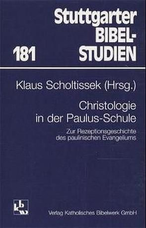 Christologie in der Paulus-Schule von Scholtissek,  Klaus