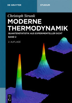 Christoph Strunk: Moderne Thermodynamik / Quantenstatistik aus experimenteller Sicht von Strunk,  Christoph