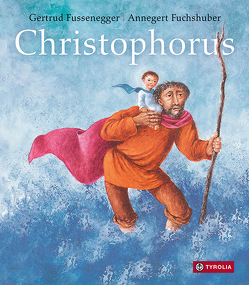 Christophorus von Fuchshuber,  Annegert, Fussenegger,  Gertrud