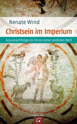 Christsein im Imperium von Wind,  Renate