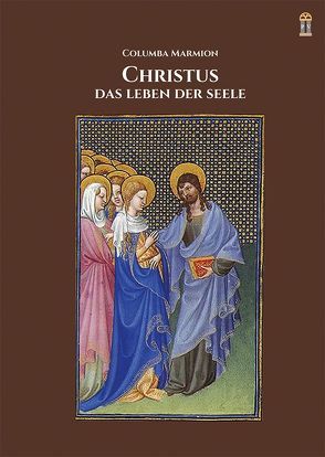 Christus, das Leben der Seele von Marmion,  Columba