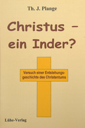 Christus – ein Inder? von Plange,  Th.J.