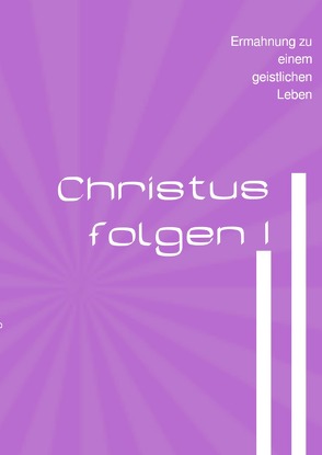 Christus folgen / Christus folgen I von Witt,  Inge