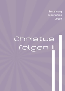 Christus folgen / Christus folgen II von Witt,  Inge