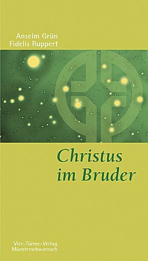 Christus im Bruder von Grün,  Anselm, Ruppert,  Fidelis