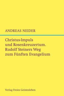 Christus-Impuls und Rosenkreuzermysterium von Neider,  Andreas