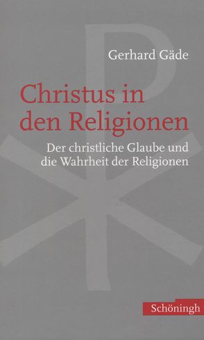Christus in den Religionen von Gäde,  Gerhard