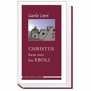 Christus kam nur bis Eboli von Levi,  Carlo