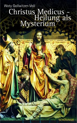 Christus Medicus – Heilung als Mysterium von Gollwitzer-Voll,  Woty