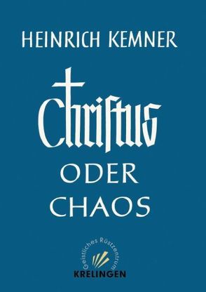 Christus oder Chaos von Kemner,  Heinrich
