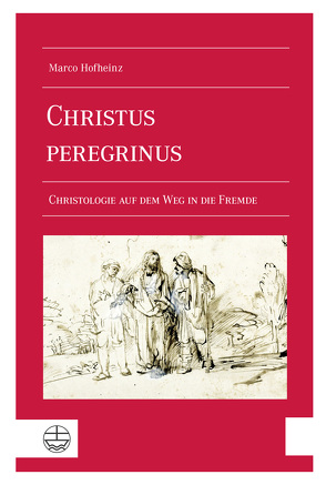 Christus peregrinus von Hofheinz,  Marco