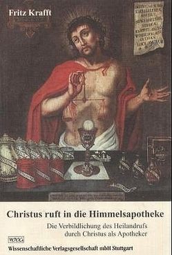 Christus ruft in die Himmelsapotheke von Gollwitzer-Voll,  Woty, Habrich,  Christa, Krafft,  Fritz
