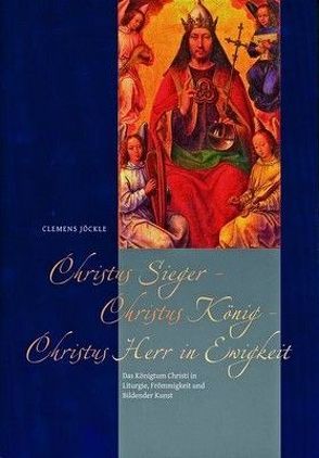 Christus Sieger, Christus König, Christus Herr in Ewigkeit – Nr. 342 von Jöckle,  Clemens