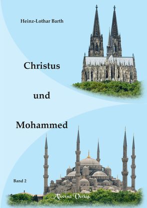 Christus und Mohammed / Bd. 2 von Barth,  Heinz-Lothar