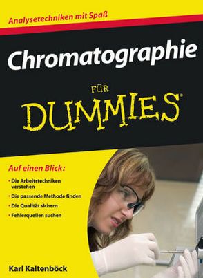 Chromatographie für Dummies von Kaltenböck,  Karl