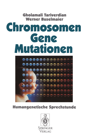 Chromosomen, Gene, Mutationen von Buselmaier,  Werner, Tariverdian,  Gholamali