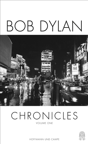 Chronicles von Dylan,  Bob, Henschel,  Gerhard, Passig,  Kathrin