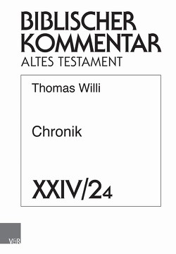 Chronik (1 Chr 21:1-29:30) von Ego,  Beate, Hartenstein,  Friedhelm, Rösel,  Martin, Schipper,  Bernd U, Willi,  Thomas