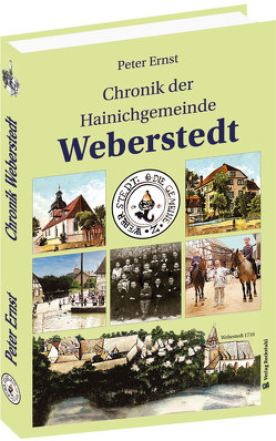 Chronik der Hainichgemeinde Weberstedt von Ernst,  Peter