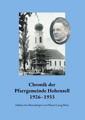 Chronik der Pfarrgemeinde Hohenzell 1926-1933 von Heitmeir,  Michael, Schleipfer,  Stefan