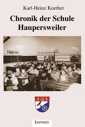 Chronik der Schule Haupersweiler von Köther,  Karl-Heinz