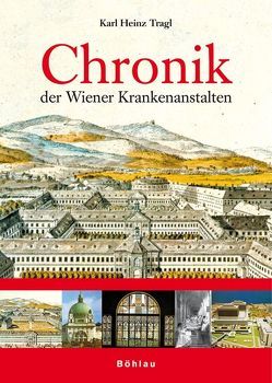 Chronik der Wiener Krankenanstalten von Tragl,  Karl Heinz