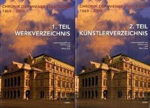 Chronik der Wiener Staatsoper 1869 bis 2009 von Lang,  Andreas, Lang,  Oliver