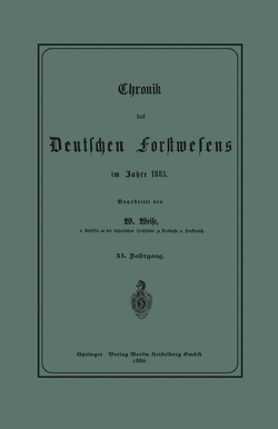 Chronik des Deutschen Forstwesens im Jahre 1885 von Weise,  Werner