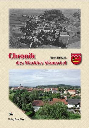 Chronik des Marktes Stamsried von Ehrhardt,  Albert