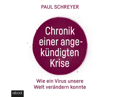 Chronik einer angekündigten Krise von Schreyer,  Paul, Wolf,  Klaus B.