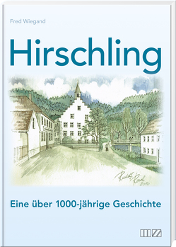 Chronik Hirschling von Wiegand,  Fred