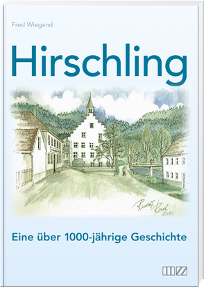 Chronik Hirschling von Wiegand,  Fred